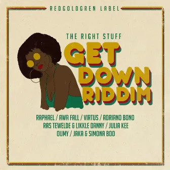 Get Down Riddim by The Right Stuff