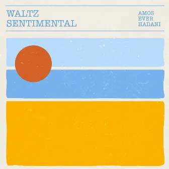 Waltz Sentimental by Amos Ever Hadani