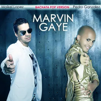 Marvin Gaye (Bachata Pop Version) by Pedro González