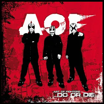 Do or die by Art Of Fighters