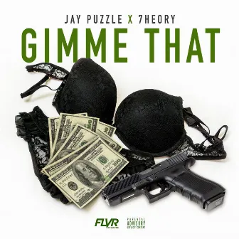 Gimme That by Jay PuzzLe