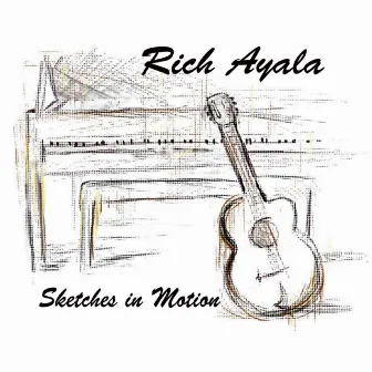 Sketches In Motion by Rich Ayala