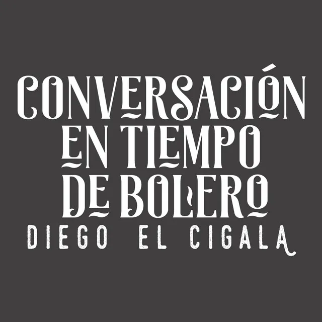 Conversación en Tiempo de Bolero (with Gonzalo Rubalcaba)