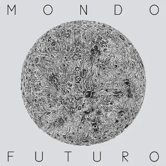 Mondo Futuro by Society of Silence