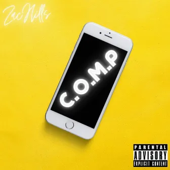 C.O.M.P (Calling On My Phone) by Zac Hills