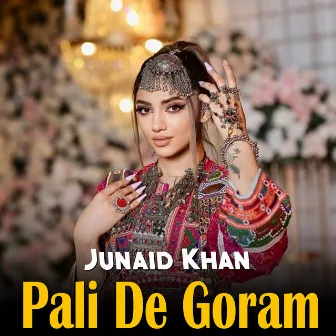 Pali De Goram. by Junaid Khan