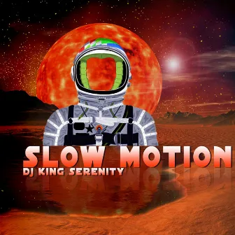 Slow Motion by Dj King Serenity