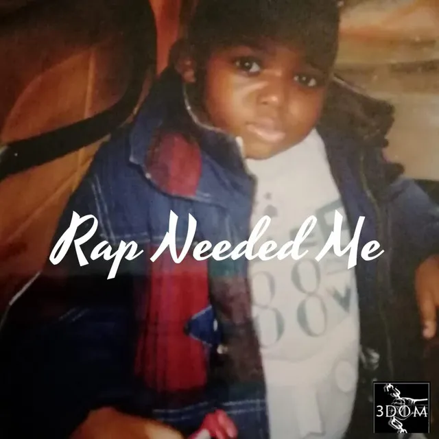 Rap Needed Me