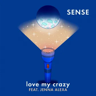 Love My Crazy by Sense