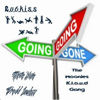 Going going gone by R.U.C.K.I.S.S