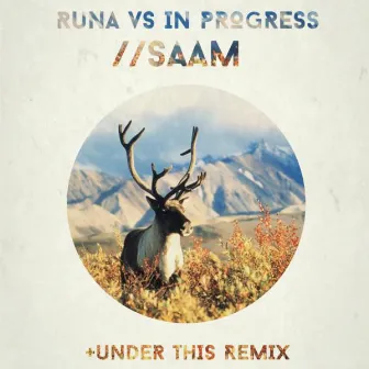 Saam (+Under This Remix) by Runa