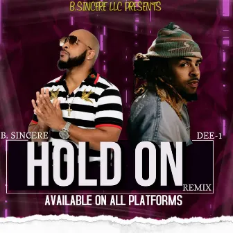 Hold On (Remix) by B. Sincere