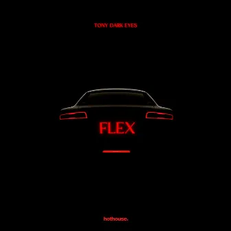 Flex by Tony Dark Eyes