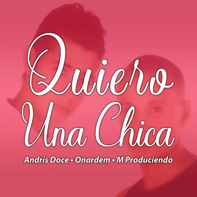 Quiero Una Chica (Homenaje) [feat. Onardem La Innovación & M Produciendo]