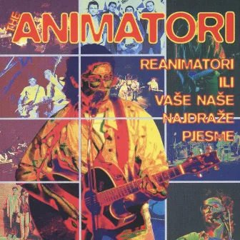 Reanimatori - Vaše Naše Najdraže Pjesme by Animatori