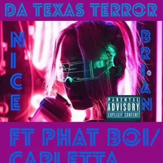 Nice Brain by Da Texas Terror