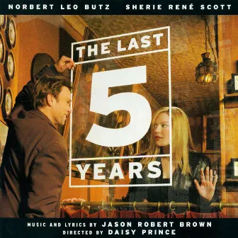 The Last Five Years (Original Cast Recording) by Jason Robert Brown