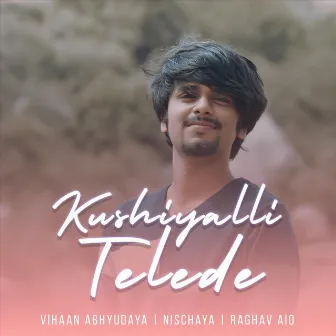 Kushiyalli Telide by Vihaan Abhyudaya