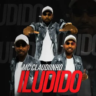 Iludido by Mc Claudiinho