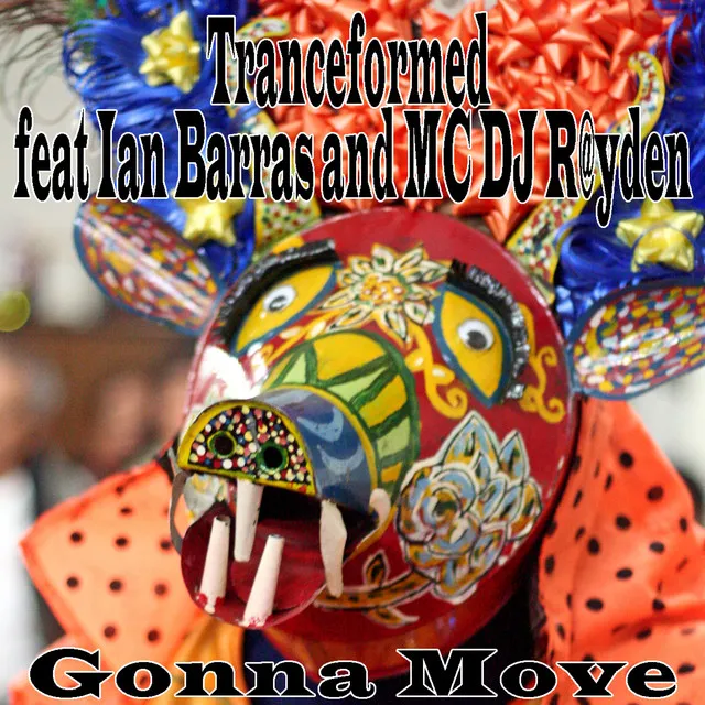 Gonna Move (feat. Ian Barras & MC DJ R@yden - Radio Edit