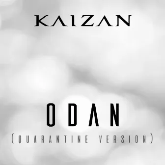 ODAN (Quarantine Version) by Kaizan