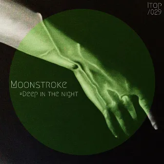 Deep in the Night by Moonstroke