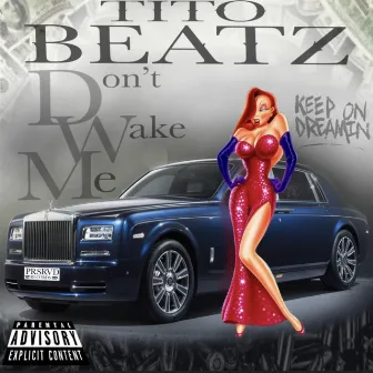 DONT WAKE ME by TITO BEATZ