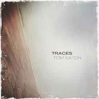 traces by Tom Eaton