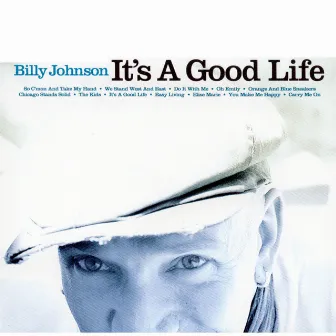 It's a Good Life by Billy Johnson