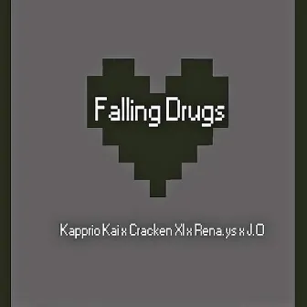 Falling Drugs by Kapprio