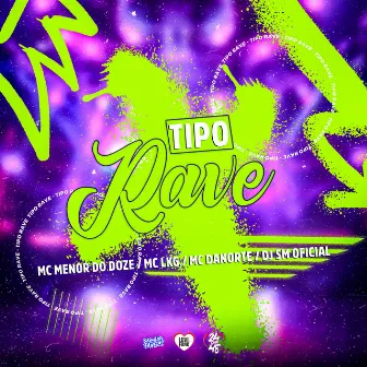 Tipo Rave by DJ SM OFICIAL