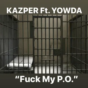 Fuck My P.O. by Kazper