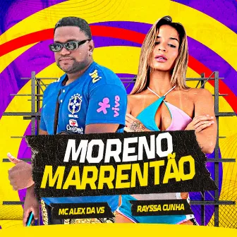 Moreno Marrentão by ALEX DA VS