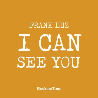 I Can See You by Frank Luz