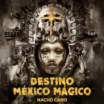 Destino México Mágico by Reparto Original Malinche El Musical