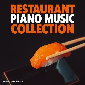 Restaurant Piano Music Collection by Restaurant Chillout