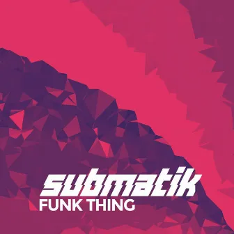 Funk Thing by Submatik