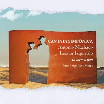 Cantata simfònica. Antonio Machado y Leonor Izquierdo. In memoriam by Antonio Machado