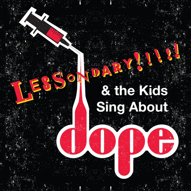 Lessondary & The Kids Sing About Dope