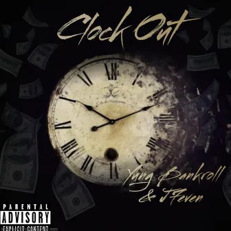 Clock Out by Yung Bankroll