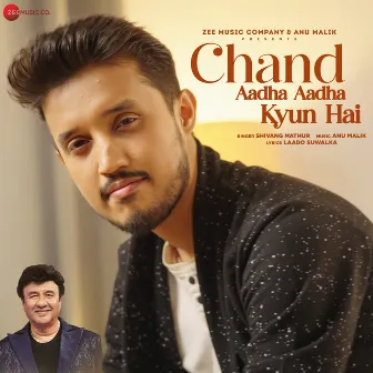 Chand Aadha Aadha Kyun Hai by Shivang Mathur