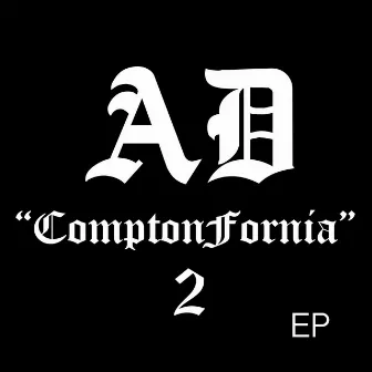 Comptonfornia 2 EP by AD