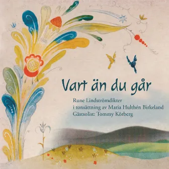 Vart än du går by Maria Hulthén Birkeland