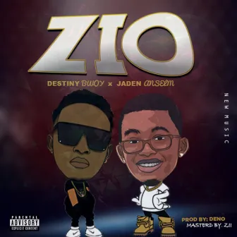 Zio by Destiny Bwoy