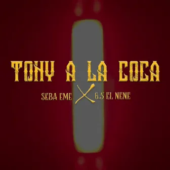 Tony a la Coca by Seba Eme