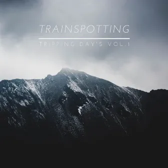 Tripping Day's Vol.1 by Trainspotting