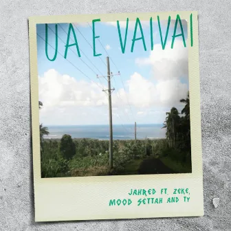 Ua E Vaivai by Jahred