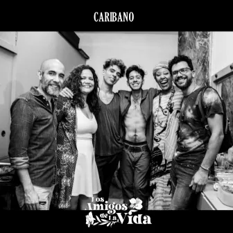 Los Amigos de la Vida by Caribano