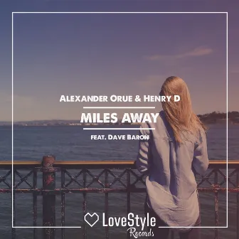 Miles Away by Alexander Orue