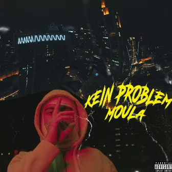 Kein Problem by Moula